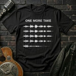 One More Take T-Shirt