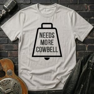 Needs More Cowbell T-Shirt