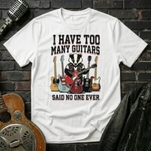 Too Many Guitars 9 T-Shirt